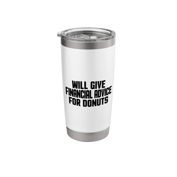 Financial Advisor Will Give Financial Advice For Donuts Stainless Steel