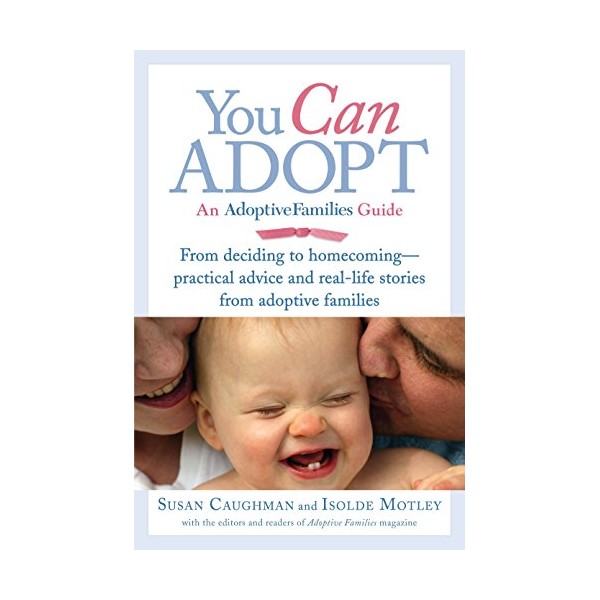 You Can Adopt: An Adoptive Families Guide