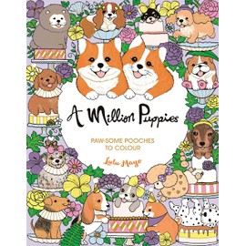 A Million Puppies: Paw-some Pooches to Colour (Volume 16)