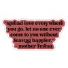 Mother Teresa Quotes Sticker, Spread Love Everywhere You Go Let