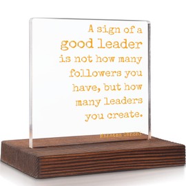 A Sign of A Good Leader Desk Plaque, Leadership Quote, Gift for Leader, Team Leader, Boss Lady Leader Supervisor Office Desk Decorative Signs Plaques WOW15