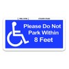 Please Do Not Park Within 8 Feet - Handicapped Disabled