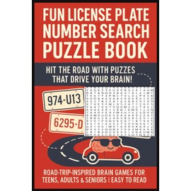 Fun License Plate Number Search Puzzle Book: Brain Games Easy To Read For Teens, Adults & Seniors | Highway Hunt Number and Letter, Challenging Word ... | Gift For Birthdays, Christmas & Holidays