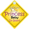 Princess Betsy On Board Girl Car Sign Child/Baby Gift/Present 002
