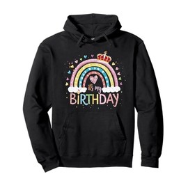 Its My Birthday Girls Cute Happy Birthday Shirts For Women Pullover Hoodie