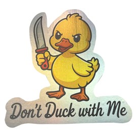 Holographic Don't Duck with Me Car Bumper Sticker - Funny Humorous Duck with Knife Decal for Auto, Truck, Laptop - Sarcastic Vehicle Decor 7 Inches