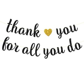 Maicaiffe Thank You for All You Do Banner - Wedding Party Decor - Engagement - Thanksgiving Theme - Staff Employee Graduation Retirement Pastor Appreciation Party Decorations, Black Glitter