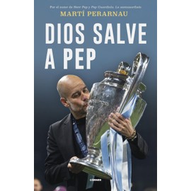 Dios salve a Pep / God Save Pep (Spanish Edition)