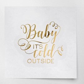 Decal Stickers of Baby It's Cold Outside (Metallic Gold) (Set of 2) Premium Waterproof Vinyl Decal Stickers for Laptop Phone Accessory Helmet Car Window Mug Tuber Cup Door Wall - ANDsticd93083GO