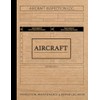 Aircraft Inspection Maintenance & Repair Log Book: Aviation Enthusiasts Notebook.