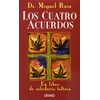 Los Cuatro Acuerdos: Un libro de sabiduría tolteca