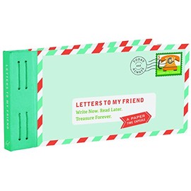 Letters to My Friend: Write Now. Read Later. Treasure Forever. (Gifts for Friends, Thankful Gifts for Friends, Friendship Gifts)