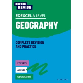 Edexcel A Level Geography (Oxford Revise: Geography)