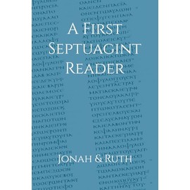 A First Septuagint Reader: Jonah and Ruth