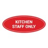 Signs ByLITA Oval Kitchen Staff Only Sign (Red) - Large