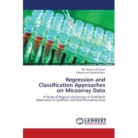 Regression and Classification Approaches on Micoarray Data: A Study of Regularized Version of GLM With Application in Synthetic and Real Microarray Data