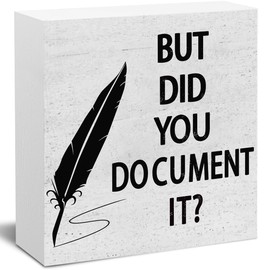 Hiagkmet But Did You Document It Wooden Box Sign Decorative Funny Office Wood Box Sign Home Office Decor Rustic Farmhouse Square Desk Decor Sign for Shelf 5 x 5 Inches