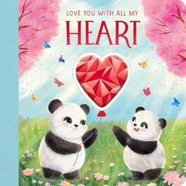 Love You with All My Heart: With Heart Jewel for an Extra Special Storytime