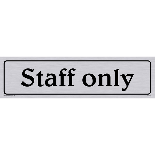 Viking Signs DV1069-L26-SV "Staff Only" Door Sign, Positive Black Text