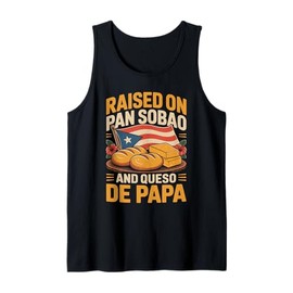 Puerto Rico Raised on Pan Sobao and Queso de Papa Funny Flag Tank Top