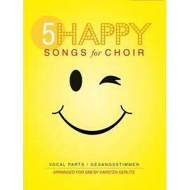 5 Happy Songs For Choir SAB (Einzel-Gesangspartitur): Chorpartitur. Arranged for SAB