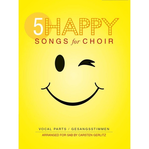 5 Happy Songs For Choir SAB (Einzel-Gesangspartitur): Chorpartitur. Arranged for
