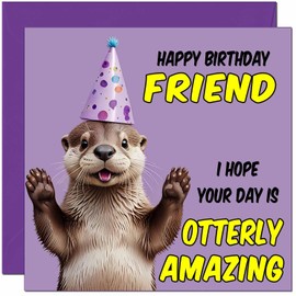 Funny Birthday Card for Friend - Otter Birthday Card - Otterly Amazing for bestie Awesome Friendship Card for Women ladies Girls 145 x 145mm