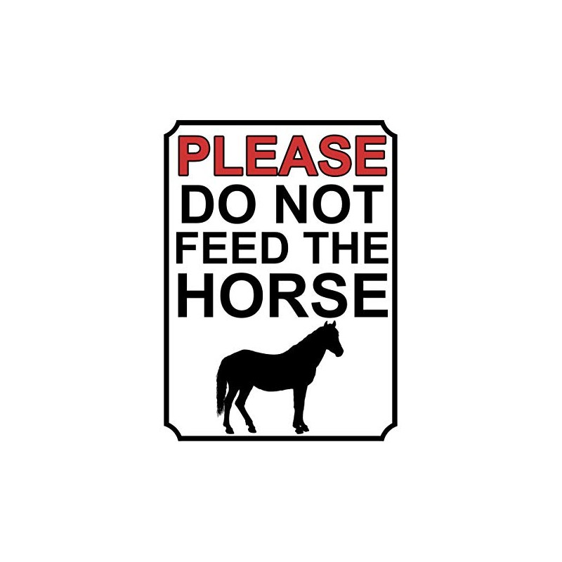 PLEASE DO NOT FEED THE HORSES METAL SIGN (1945H1) (10"