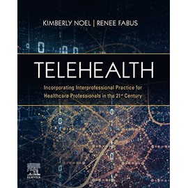 Telehealth: Incorporating Interprofessional Practice for Healthcare Professionals in the 21st Century