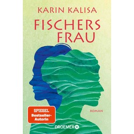 Fischers Frau: Roman | Von der Bestseller-Autorin von »Sungs Laden« | "Wunderbar zu lesen" buch aktuell erlesen über »Bergsalz«