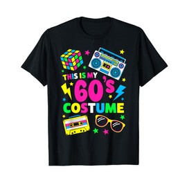 This is My 60s Costume Fancy Eighties Dress Party Idea 60s T-Shirt
