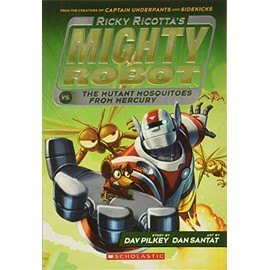 Ricky Ricotta's Mighty Robot vs. the Mutant Mosquitoes from Mercury (Ricky Ricotta's Mighty Robot #2) (2)