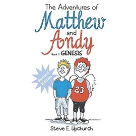 The Adventures of Matthew and Andy, Book 1 Genesis