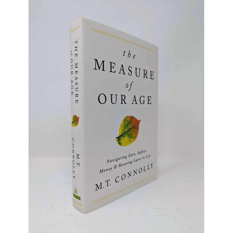The Measure of Our Age: Navigating Care, Safety, Money, and