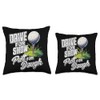 Drive For Show, Putt For Dough Golf Tee Throw Pillow