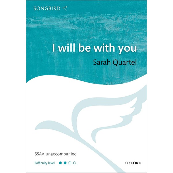 I will be with you: SSAA vocal score (Songbird)
