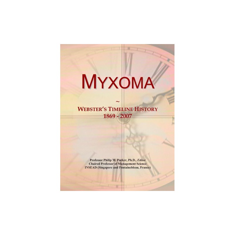 Myxoma: Webster's Timeline History, 1869 - 2007