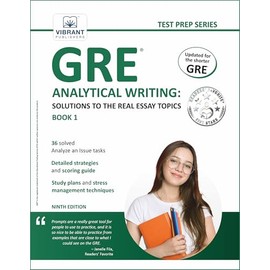 GRE Analytical Writing: Solutions to the Real Essay Topics - Book 1
