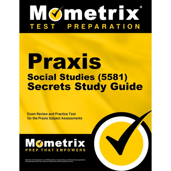 Praxis Social Studies (5581) Secrets Study Guide: Exam Review and