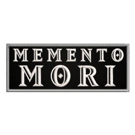 Memento Mori Patch 4" x 1.5" Embroidered Iron-on/Sew-on Applique, Biker Badge, Humor Funny Sayings, Sarcastic Rude, Decorative Embroidery Clothing Vest Jackets Jeans, Premium Stitching