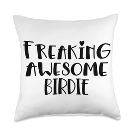 Birdie Freaking Awesome Best Grandma Birdie Ever Love Birdie Throw Pillow