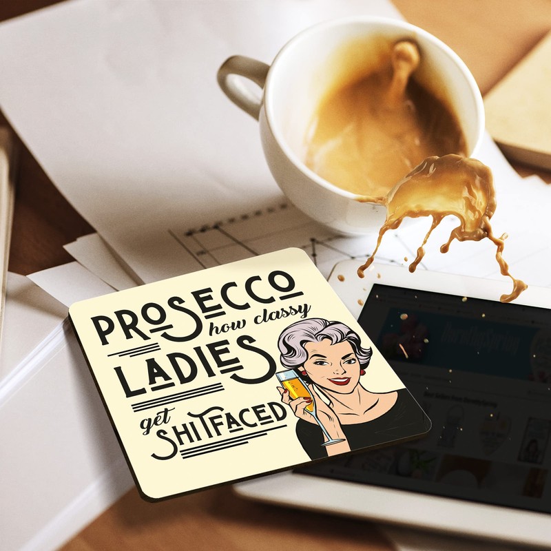 Dorothy Spring Quirky and Sassy Coaster with Funny Prosecco Quote