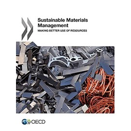 Sustainable Materials Management: Making Better Use of Resources
