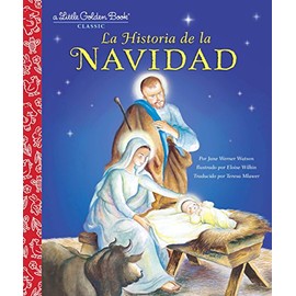 La Historia de la Navidad (The Story of Christmas Spanish Edition) (Little Golden Book)