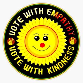 Vote with Kindness Vote with Empathy - Voting Gift for Voter Family Us Elections Sticker Bumper Sticker Vinyl Decal 5"