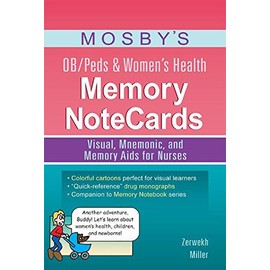  Mosby's OB/Peds & Women's Health Memory NoteCards: Visual, Mnemonic, and Memory Aids for Nurses