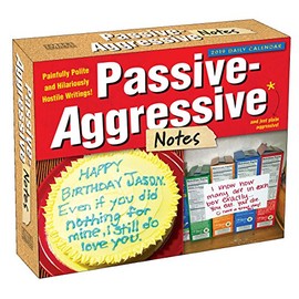 Passive-Aggressive Notes 2019 Boxed Daily Calendar