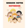 Session Notes Notebook: Log Book to Record Client Appointments and