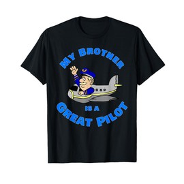 Cartoon Character My Brother Is A Great Pilot T Shirt T-Shirt