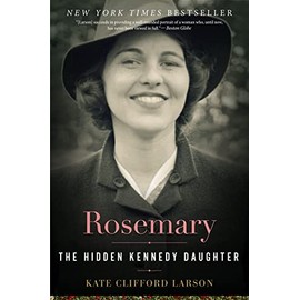 Rosemary: The Hidden Kennedy Daughter